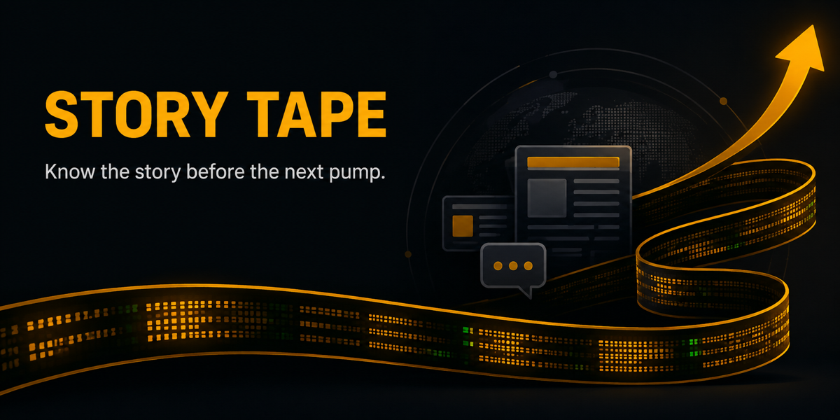 Story Tape banner — dark news-desk art with an amber ticker tape and the slogan 'Know the story before the next pump.'